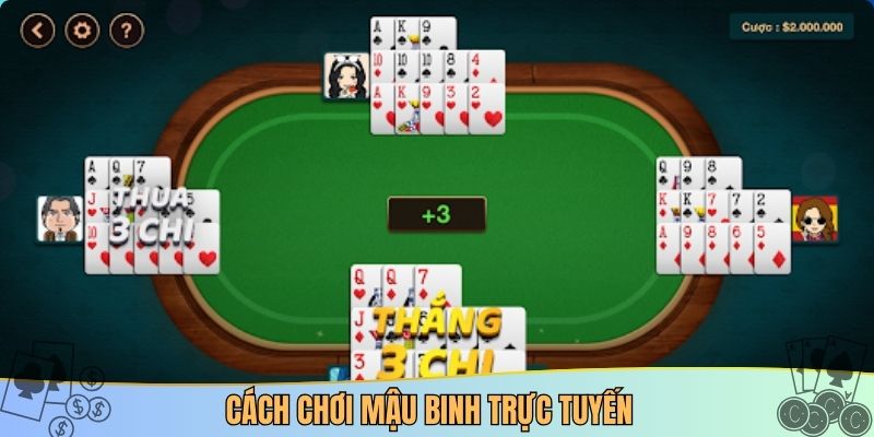 Cách chơi Mậu Binh trực tuyến